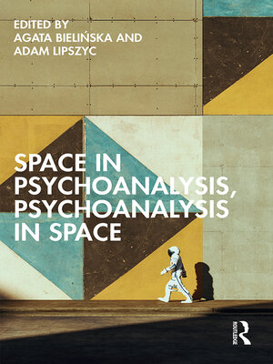 cover image of Space in Psychoanalysis, Psychoanalysis in Space